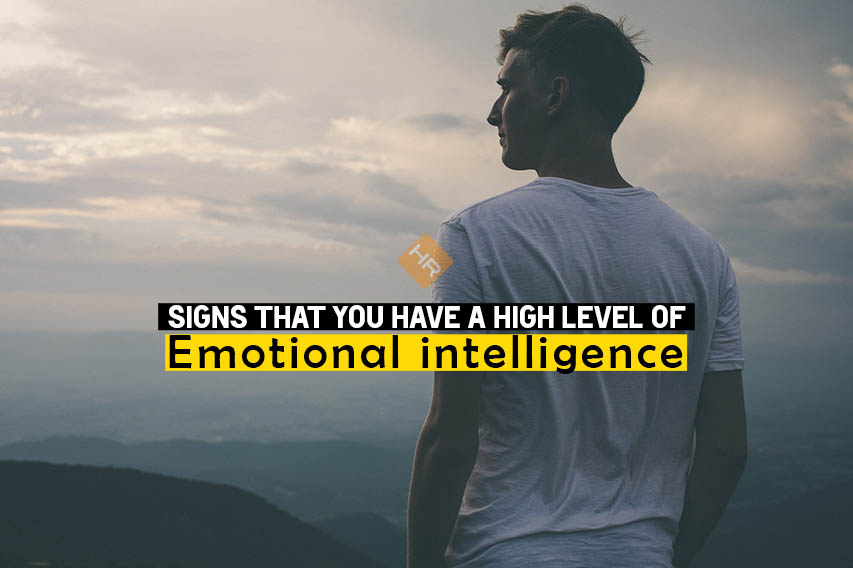 Signs that you have a high level of emotional intelligence It must be mastered